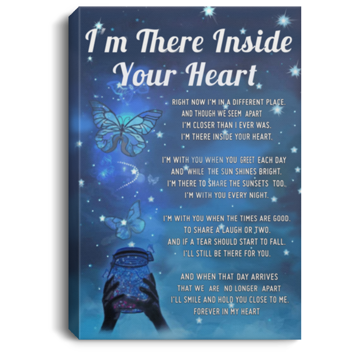 Novelty Framed Canvas Prints I’m There Inside Your Heart Butterfly – Home Decor Wall Art Gift Family Unisex Awesome On Birthday, Christmas CANPO75 Portrait Canvas .75in Frame fixxx