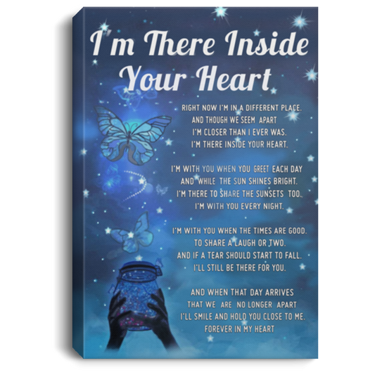 Novelty Framed Canvas Prints I’m There Inside Your Heart Butterfly – Home Decor Wall Art Gift Family Unisex Awesome On Birthday, Christmas CANPO75 Portrait Canvas .75in Frame fixxx