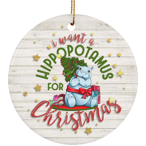 Design Ornament I Want A Hippopotamus for Christmas Ornament Keepsake – Holiday Flat Circle Porcelain Ceramic Ornament Gift Family Awesome On Birthday, Christmas, Wedding, Decor Home SUBORNC Ceramic Circle Ornament