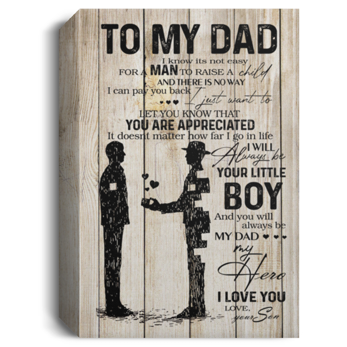 Gifts for Father from Son, Son to Dad Frame Wood I Know It’s Not Easy for a Man to Raise a Child Gifts on Birthday, Christmas, Decor Home Wall Art Size 8x12 12x18 16x24 24x36 CANPO15 Deluxe Portrait Canvas 1.5in Frame