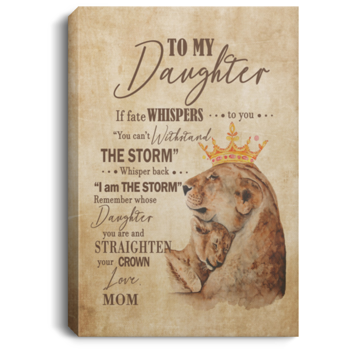 to My Daughter Canvas If Fate Whispers to You Straighten Your Crown Framed Canvas Prints Canvas Wall Art Kitchen and Living Room Decor, Best Gift for X-Mas 16x24 CANPO75 Portrait Canvas .75in Frame