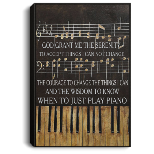Gifts God Grant Me The Serenity, Piano Canvas - 0.75 inch & 1.5 inch Framed - Wall Decor, Canvas Wall Art Custom Size