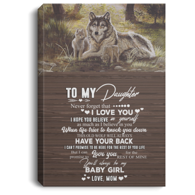 Gift from Mom to My Daughter Never Forget That I Love You Wolf Gift Family Unisex Awesome On Birthday, Decor Home Durable Print 16x24 CANPO75 Portrait Canvas .75in Frame