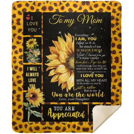 Quote Personalized to My Mom Sunflower, Fleece Sherpa Woven Blankets, Gifts for Mother, Gift for Mom On Holidays, Vacation, Christmas, Brithday Custom Size MSHM Premium Mink Sherpa Blanket 50x60