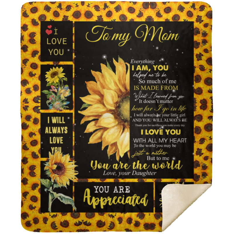 Quote Personalized to My Mom Sunflower, Fleece Sherpa Woven Blankets, Gifts for Mother, Gift for Mom On Holidays, Vacation, Christmas, Brithday Custom Size MSHM Premium Mink Sherpa Blanket 50x60