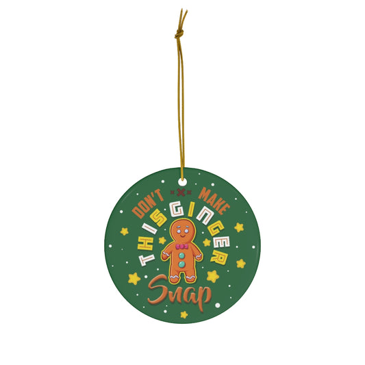 Decorations Don’t Make This Ginger Snap Christmas Ornament Keepsake – Holiday Flat Circle Porcelain Ceramic Ornament