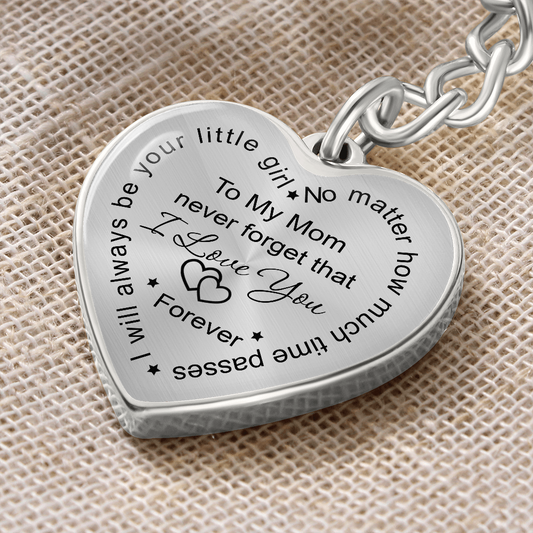 To my Mom Key Chain never forget that i love you