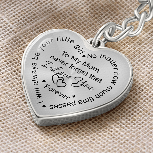 To my Mom Key Chain never forget that i love you