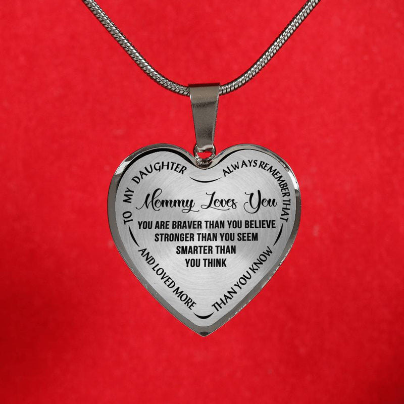 Mommy Love You Mother daughgter heart pendant necklace - you are braver tyhan you believe - Inspirational Quote gift ideas for your kids