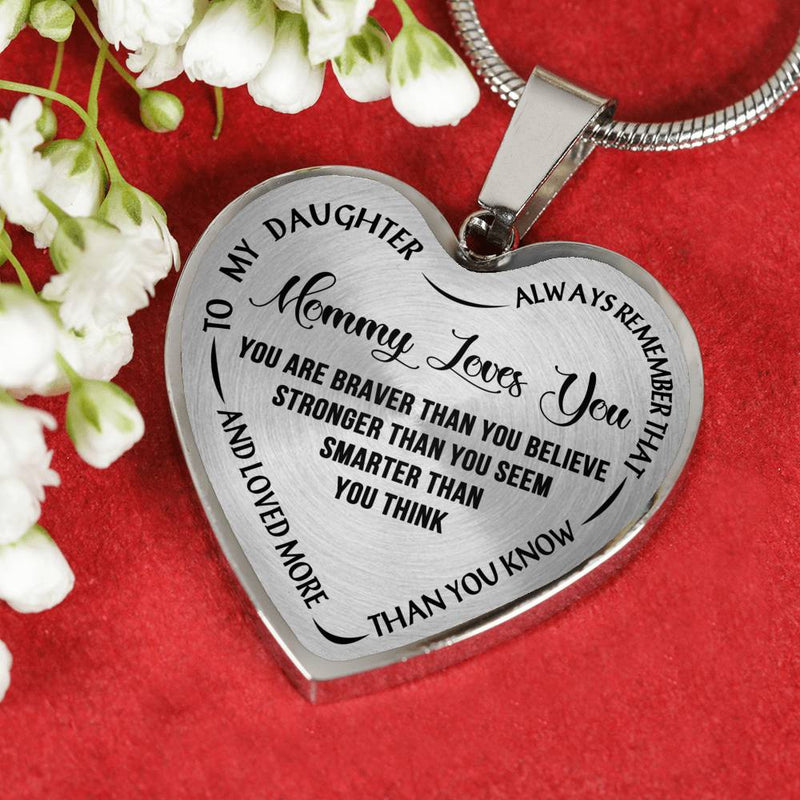 Mommy Love You Mother daughgter heart pendant necklace - you are braver tyhan you believe - Inspirational Quote gift ideas for your kids