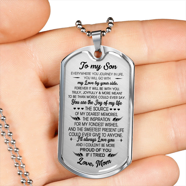 to My Son Dog Tag Custom Love Mom - I Will Always Love You Necklace Pendant Chains - Mother Son Gifts for Christmas Birthday Gag Gift Jewelry Silver/Gold