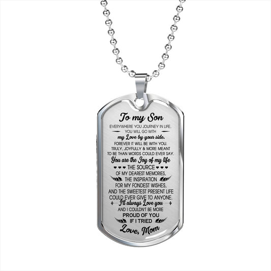 to My Son Dog Tag Custom Love Mom - I Will Always Love You Necklace Pendant Chains - Mother Son Gifts for Christmas Birthday Gag Gift Jewelry Silver/Gold