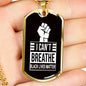 I Can’t Breathe Black Lives Matter Dog Tag BLM Dog Tag Pendant Necklace – Social Justice Awareness Necklace