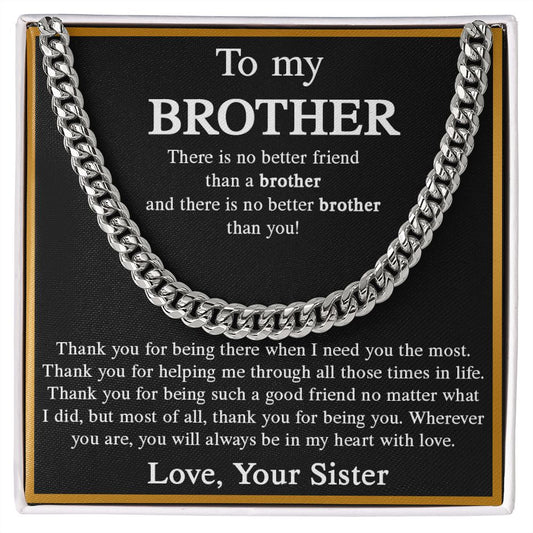 Gifts Brother Cuban Chain Necklace Brother Birthday Gift Christmas Gift for Brother Gift for Brother from Sister Older Brother Gift Brother Gift Stainless Steel Silver / Standard Box ASIN: B0BLSQBKMP SKU: Cubanforbrother11082022_3
