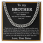 Gifts Brother Cuban Chain Necklace Brother Birthday Gift Christmas Gift for Brother Gift for Brother from Sister Older Brother Gift Brother Gift 14K Gold Over Stainless Steel / Luxury Led Box ASIN: B0BLSSBNGX SKU: Cubanforbrother11082022_48