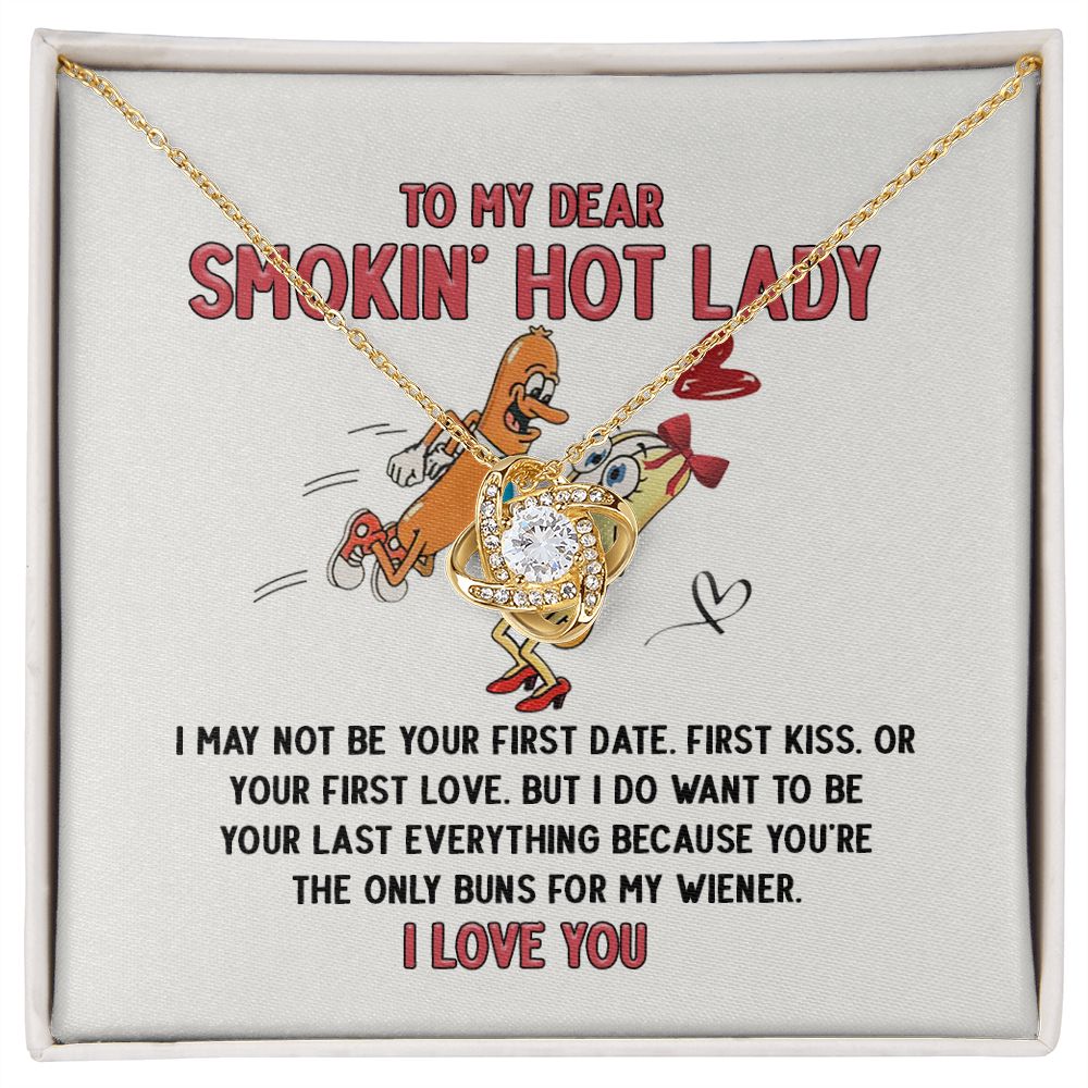 B09JGH5QRF To My Dear Smokin' Hot Lady I Want to Be Your Last Everything The Only Buns
