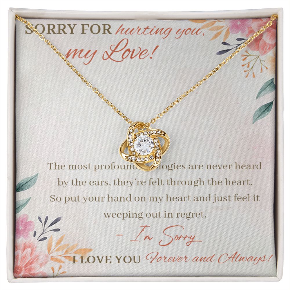 Sorry For Hurting You My Love I'm Sorry I Love You Forever And Always Apology Gifts Love Knot Necklace