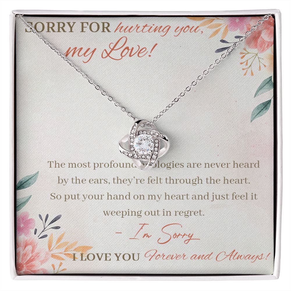 Sorry For Hurting You My Love I'm Sorry I Love You Forever And Always Apology Gifts Love Knot Necklace