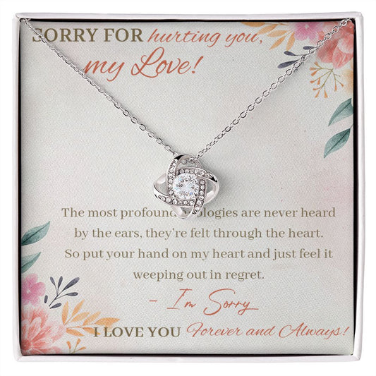 Sorry For Hurting You My Love I'm Sorry I Love You Forever And Always Apology Gifts Love Knot Necklace