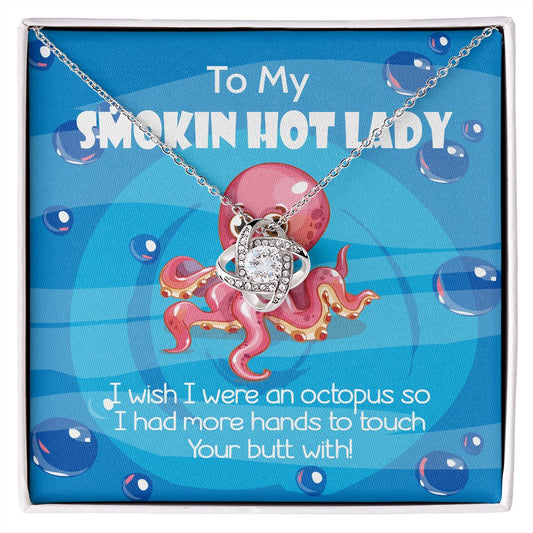 To My Smoking Hot Lady I Wish I Were An Octopus Love Knot Pendant Necklaces - Funny Gift For Wife or Girlfriend Mahogany Luxury BoxB09JGCN7Z6O talyykhungquatroi14-10_582