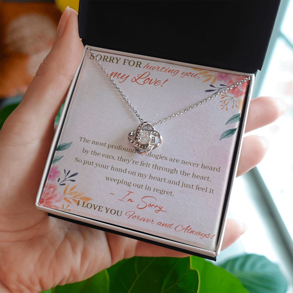 Sorry For Hurting You My Love I'm Sorry I Love You Forever And Always Apology Gifts Love Knot Necklace