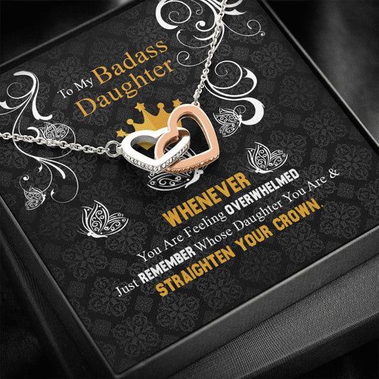 Necklace Gifts from Dad to My Badass Daughter Whenever Feeling Overwhelmed Straighten Ur Crown Interlocking Hearts Necklace Gifts Birthday, on Christmas Silver Luxury Necklace