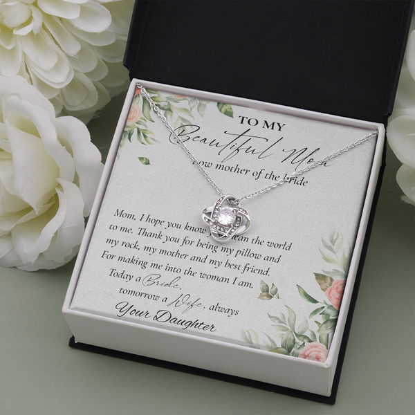 To My Beautiful Mom Now Mother Of The Bride Love Knot Necklace – Mom Wedding Gifts From Daughter