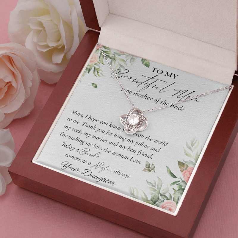 To My Beautiful Mom Now Mother Of The Bride Love Knot Necklace – Mom Wedding Gifts From Daughter