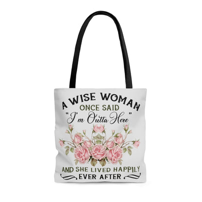 Greatest Quote A Wise Woman Once Said I Am Outta Here All Over Print Tote Bag - Shoulder Bag - Reusable Grocery Shopping Bag 16x16 Gifts for Women, Wi ASIN: B08L1KNRPQ