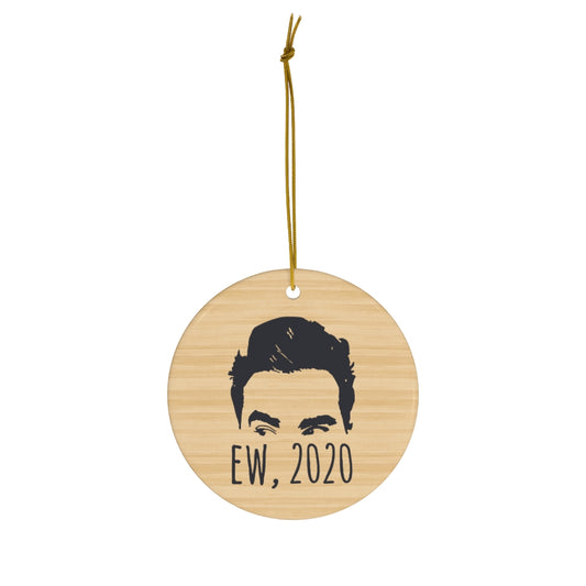 Gifts Decorate Tree Ew 2020 Ew David Rose Funny David Printed Holiday Flat Circle Ornament Schitt's Creek TV Show Movie Gifts Ceramic Ornaments Print