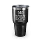 Dad 30oz Tumbler, Dad No Matter What Life Throws At You At Least You Don't Have Ugly Children, Black Insulated Cup Gifts For Father From