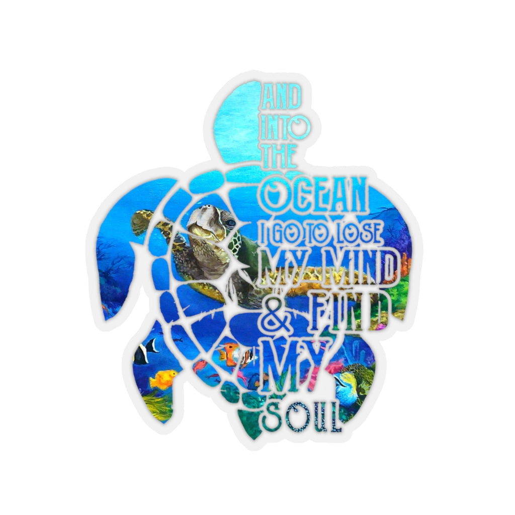 1 Pcs Sticker Decor And into the Ocean i go to lose my mind and find my soul Sticker, Animal ocean sticker, Hippie Sticker, Ocean sticker, Turtle Sticker size custom Sticker for Laptop Decal Wall Lapt