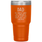 Dad 30oz Tumbler, Dad No Matter What Life Throws At You At Least You Don't Have Ugly Children, Black Insulated Cup Gifts For Father From