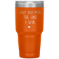 Perfect Cute Tumbler For Mom Dad Husband Wife I Love You More The End I Win Laser Etched 30oz Stainless Steel Tumbler Gifts Mug Durable color 7