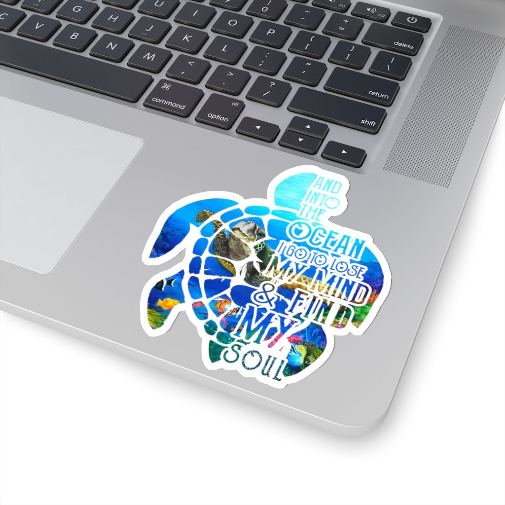 1 Pcs Sticker Decor And into the Ocean i go to lose my mind and find my soul Sticker, Animal ocean sticker, Hippie Sticker, Ocean sticker, Turtle Sticker size custom Sticker for Laptop Decal Wall Lapt