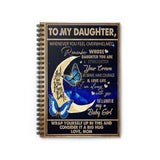 Spiral Notebook To my Daughter whenever you feel overwhelmed remember whose daughter you are and straighten your crown Best Gift for Birthday Christmas Thanksgiving Graduation Ruled Line