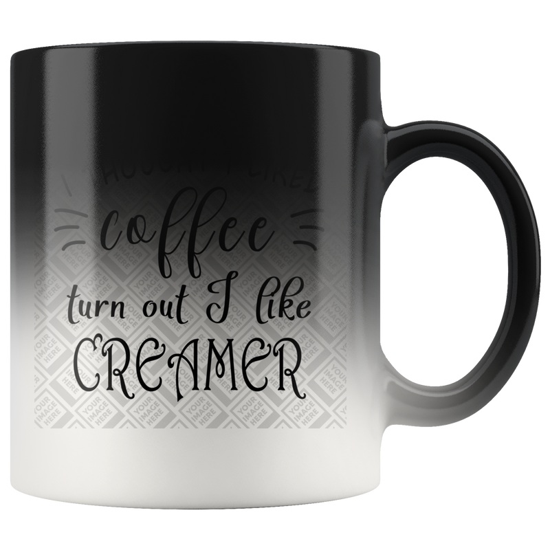 Personalized I Thought I Loved Coffee Turned Out I Liked Creamer Coffee Mug, Funny Coffee Lover Mug, Funny Coffee Mug, Gift For Coffee Lover On Christmas, Birthday