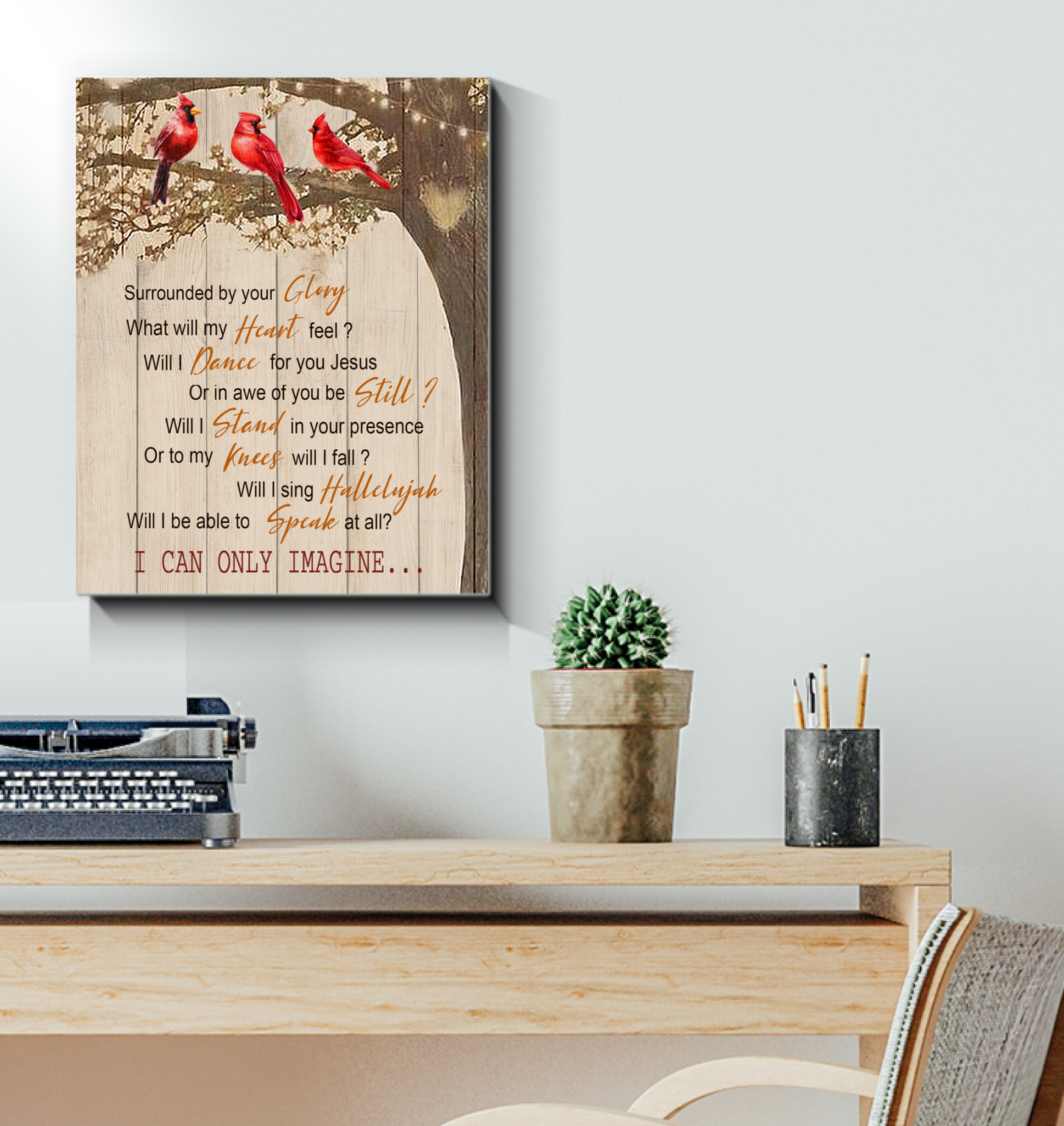 Cardinal Birds Surrounded by Your Glory I Can Only Imagine - Art Wall Canvas Framed Poster (16x20)