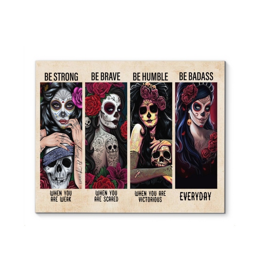 Skull Day of Death Women - Be Strong Be Brave Be Humble Badass Poster (Canvas Framed, 20x16)