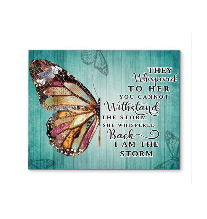 Butterfly She Whispered Back - I Am The Storm Art Poster (Art Wall Canvas Framed Poster, 14x11)