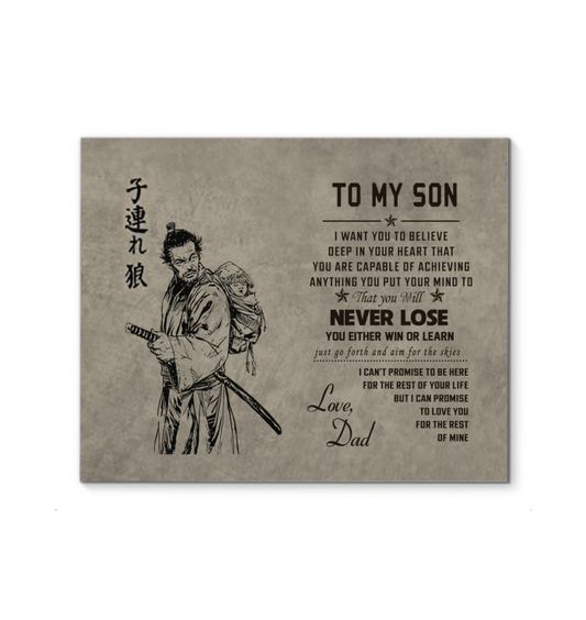 Samurai Dad to My Son You Will Never Lose - Art Wall Canvas Framed Poster (20x16)