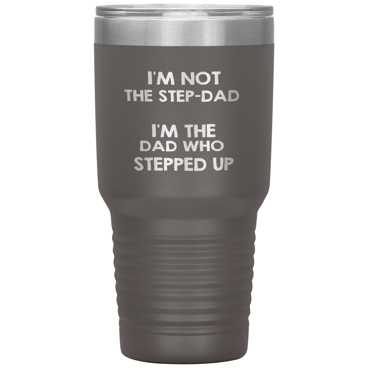 Dad 30oz Tumbler, I'm Not The Step-dad I'm The Dad Who Stepped Up, Black Insulated Cup Gifts For Father From Daughter Son ASIN: B08H1MHBSH