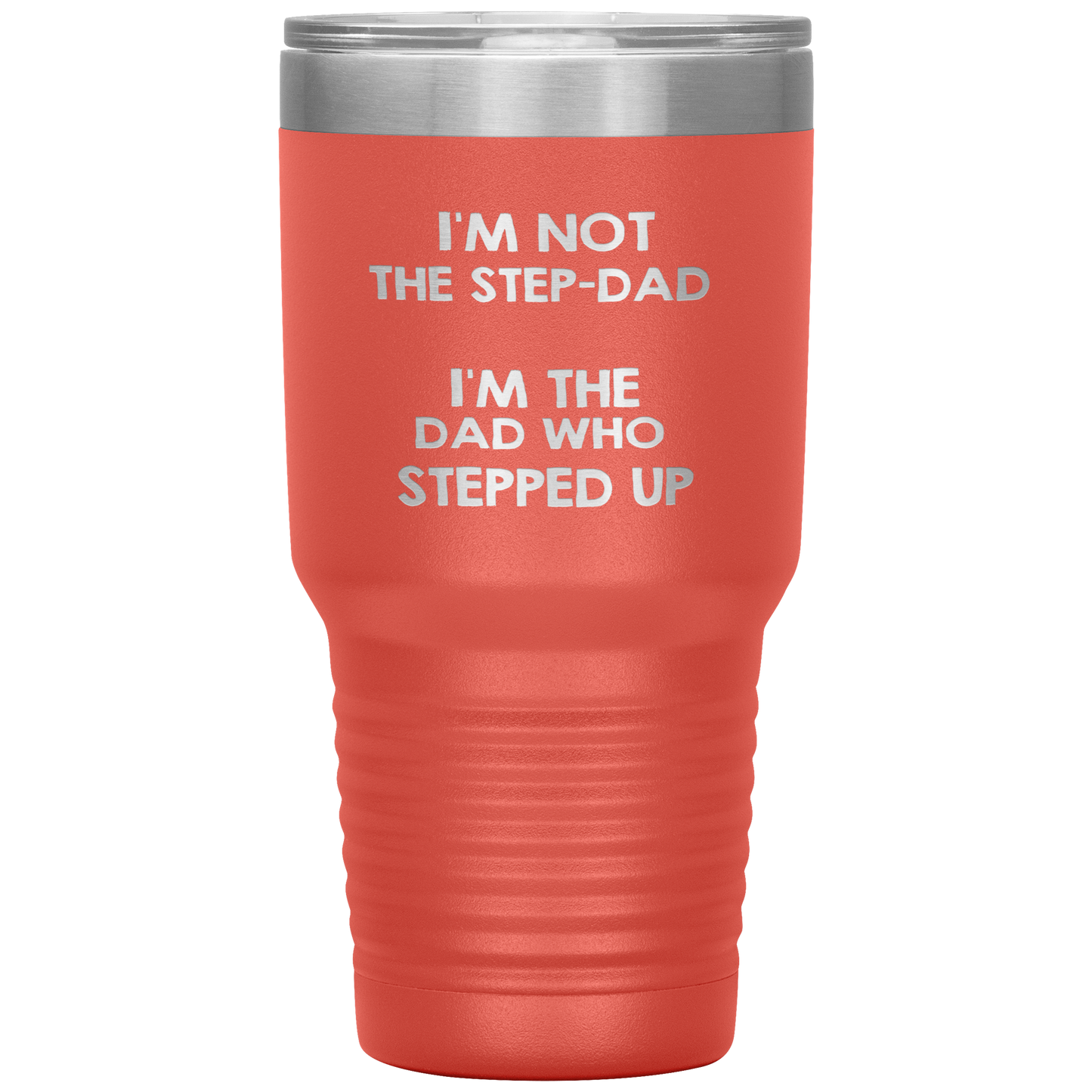 Dad 30oz Tumbler, I'm Not The Step-dad I'm The Dad Who Stepped Up, Black Insulated Cup Gifts For Father From Daughter Son ASIN: B08H1MHBSH