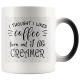 Personalized I Thought I Loved Coffee Turned Out I Liked Creamer Coffee Mug, Funny Coffee Lover Mug, Funny Coffee Mug, Gift For Coffee Lover On Christmas, Birthday